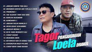 TAGOR PANGARIBUAN & LOELA DRAKEL || FULL ALBUM POP INDONESIA