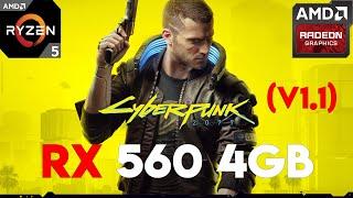 Cyberpunk 2077 (v1.1) RX 560 4GB 1080p, 900p, 720p