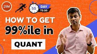 How to Score 99%ile in Quant | Quant High %ile Strategies | CAT 2023 | 2IIM CAT Preparation