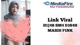 LINK MEDIAFIRE VIRAL NO PW | HIJAB SMA VIRAL