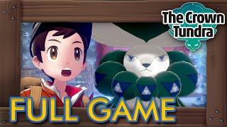 Pokémon Sword & Shield: The Crown Tundra - Full Game Walkthrough