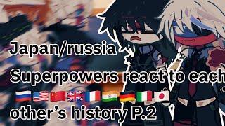 Superpowers react to each other’s history ||P.2||JAPAN/RUSSIA||countryhumans||gacha