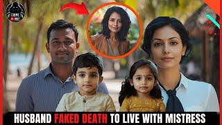 Sophisticated planning husband fakes death ends in murder | Crime MKT