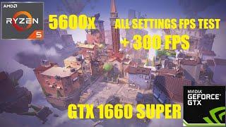 RYZEN 5600x + GTX 1660 SUPER | VALORANT | FPS BENCHMARK (ASCENT)