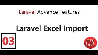 (03) Part-3 Laravel Excel Library | Upload Excel files in Laravel | Maatwebsite | Maatwebsite Excel