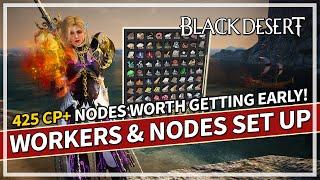 My Workers & Nodes Set Up Guide For All Regions v2 | Black Desert