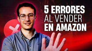 LOS 5 ERRORES MÁS COMUNES DE VENDER EN AMAZON 2022 | AMZ Consulting