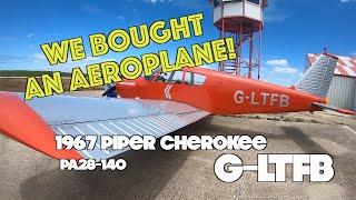 We bought a 1967 Piper Cherokee PA28-140 G-LTFB