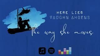 Vaughn Ahrens - The Way She Moves (Official Audio)