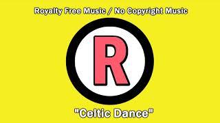 RoyalTube - "Celtic Dance" CELTIC (Royalty Free Music / No Copyright Music)