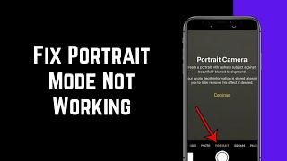 How To Fix Portrait Mode Not Working On iPhone Camera (FIXED)