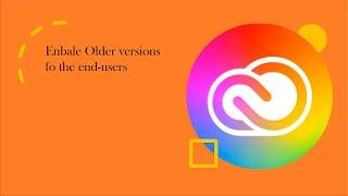 Enable older versions on Adobe Creative cloud