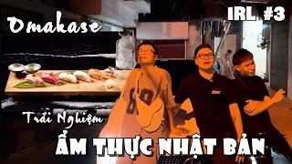 (IRL STREAM #3) KHOA NẾN HOÀNG ĐÈN REVIEW ẨM THỰC OMKASE NHẬT BẢN