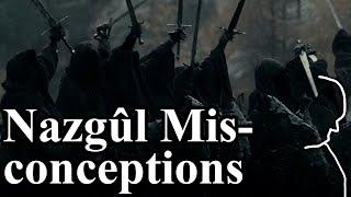Nazgûl & some Misconceptions about them - LotR & Tolkien Lore