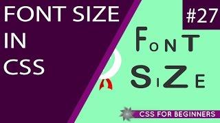 CSS Tutorial For Beginners 27 - Font Size