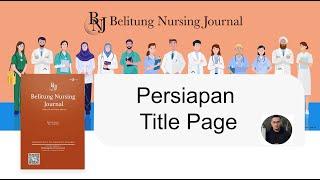 Persiapan "Title Page" untuk Belitung Nursing Journal