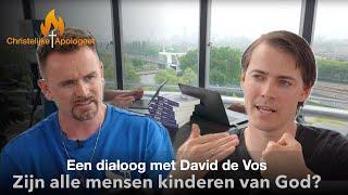 Een dialoog met David de Vos - Zijn alle mensen Kinderen van God?