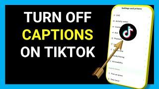 How to turn off captions on TikTok | How to Disable Captions on TikTok | Remove Captions on TikTok