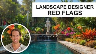 How to Hire a Landscape Designer - 3 Red Flags to Watch Out For