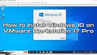 How to Install Windows 10 on VMware Workstation 17 Pro | SYSNETTECH Solutions
