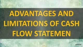 ADVANTAGES AND LIMITATIONS OF CASH FLOW STATEMEN