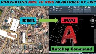 KML to DWG autocad file by Lisp || Unlocking AutoCaD hidden features