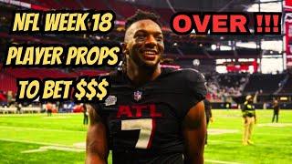 NFL WEEK 18 PLAYER PROPS THAT YOU NEED TO BET $$$