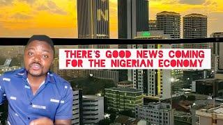 Nigeria Will Soon Shock Haters with Good News on Economic Growth Despite challenges and inflation