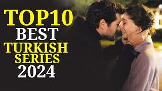 Top 10 Best Turkish Series of 2024 with English subtitles | Must watch Turkish Drama of 2024.