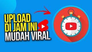 Jam Terbaik Upload VIDEO SHORTS Ke Youtube Agar Dapat Banyak View