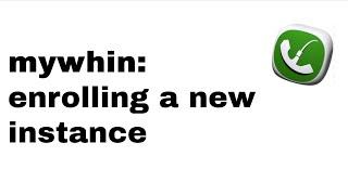 HOW TO: enroll a new instance of mywhin