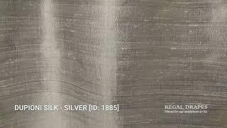 DUPIONI SILK - SILVER [ID: 1885]