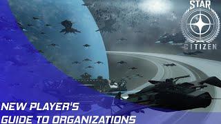 Star Citizen: New Player's Guide to Organizations