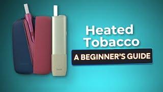 What is Heated Tobacco? | The ultimate Guide