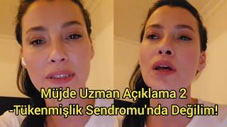 Müjde Uzman Açıklama Yaptı " Tükenmişlik Sendromu Değil " #kızılcıkşerbeti