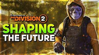 The Division 2 is SHAPING THE FUTURE for Year 7 & Beyond! (Full News Update)