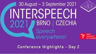 Interspeech 2021 - Conference Highlights -  Day 2