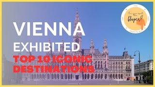 Vienna Exhibited: Top 10 iconic destinations - Can you spot the #blooper? 