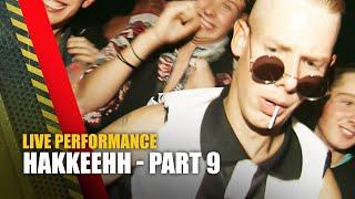 HAKKEEHH - Part 9 | Live at TMF Live | The Music Factory