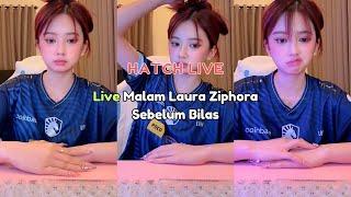 Live Malam Laura Ziphora Sebelum Bilas