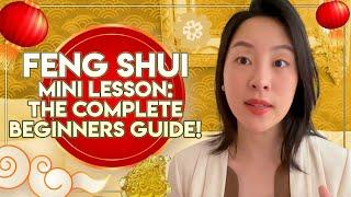 Feng Shui Mini Lesson: The Complete Beginners Guide!