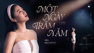 MỘT NGÀY HAY TRĂM NĂM - Văn Mai Hương live at ISLE OF ART