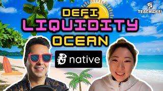 Creating an Ocean of Liquidity in DeFi (with Native)