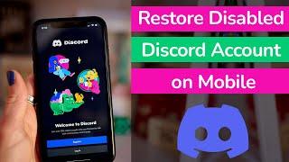 How to Restore Disabled Discord Account on Mobile?