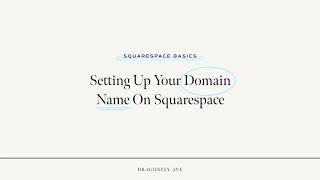 Setting Up Your Domain Name On Squarespace #squarespace #domainname #website #squarespaceforstarters