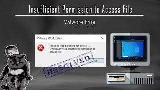 Insufficient Permission to Access File | VMware Error on Windows | Computer Tips