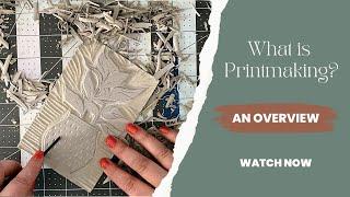 What Is Printmaking?