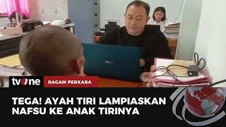 Remaja Perempuan jadi Korban Kejahatan Seksual Ayah Tiri | Ragam Perkara tvOne