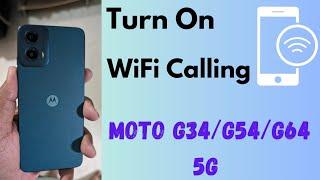 How to Turn On WiFi Calling in Moto G34 5G, G54 5G, G64 5G (Android 14)