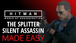 THE SPLITTER ELUSIVE TARGET | SILENT ASSASSIN EASY METHOD | HITMAN WORLD OF ASSASSINATION